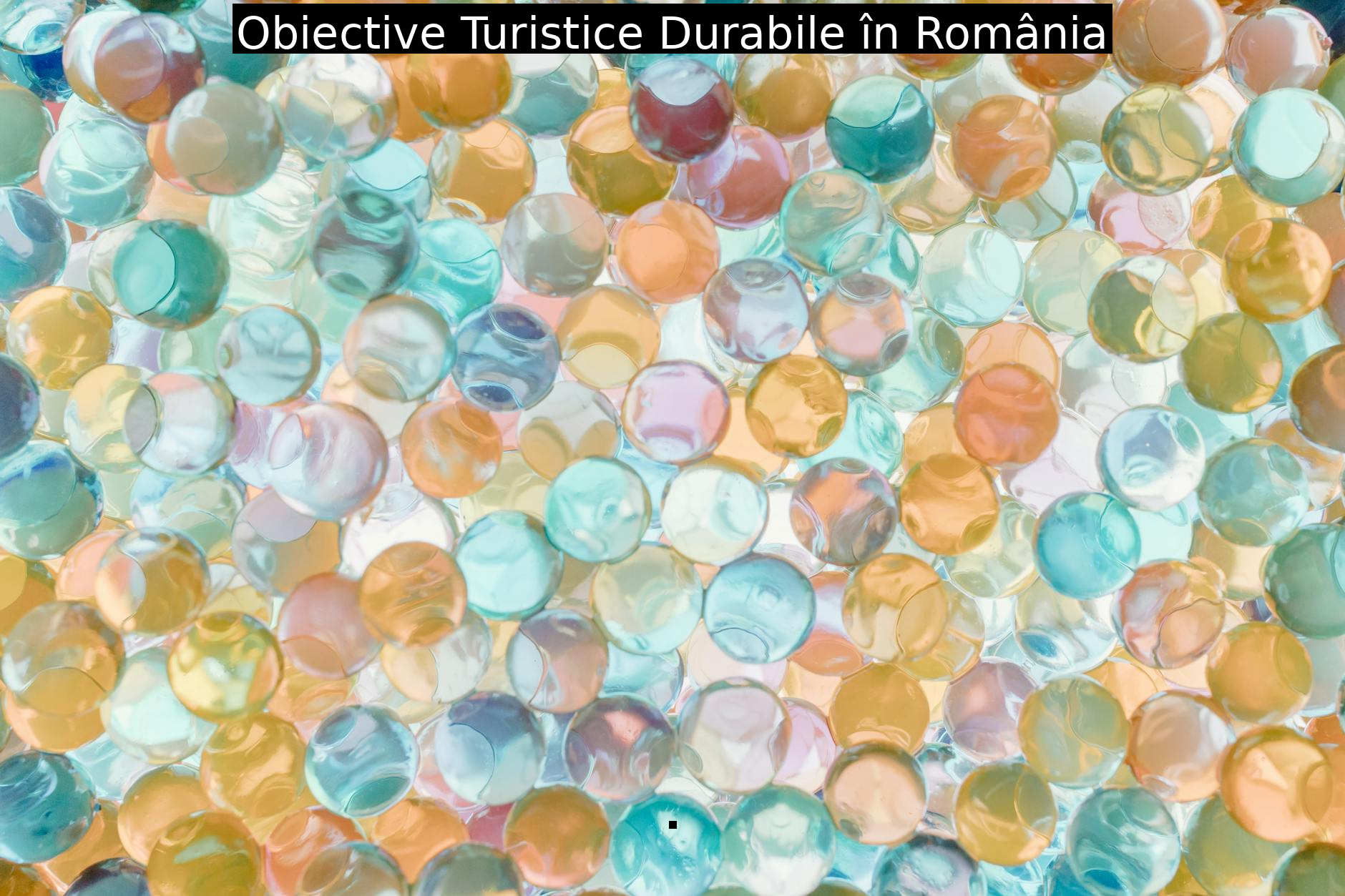 Obiective Turistice Durabile în România